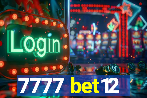 7777 bet12